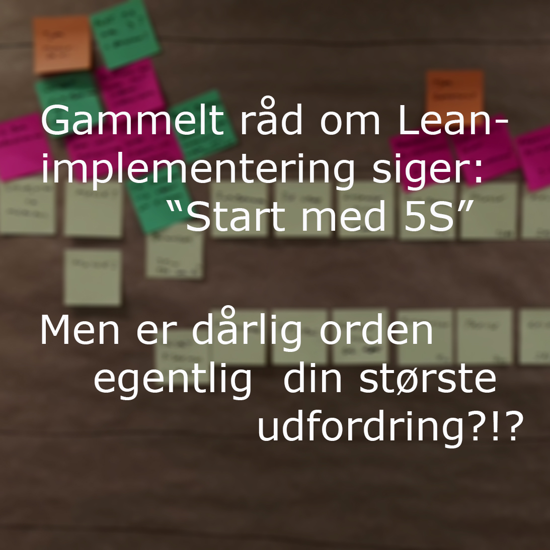 Start med 5S, eller…?